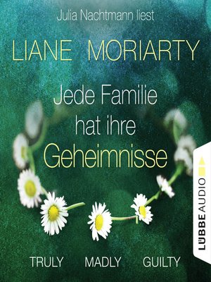 cover image of Truly Madly Guilty--Jede Familie hat ihre Geheimnisse